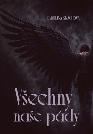 Všechny naše pády -  Karolína Škachová