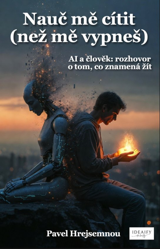 Nauč mě cítit (než mě vypneš) -  Pavel Hrejsemnou
