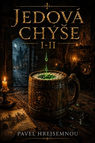 Jedová chýše I–II. -  Pavel Hrejsemnou