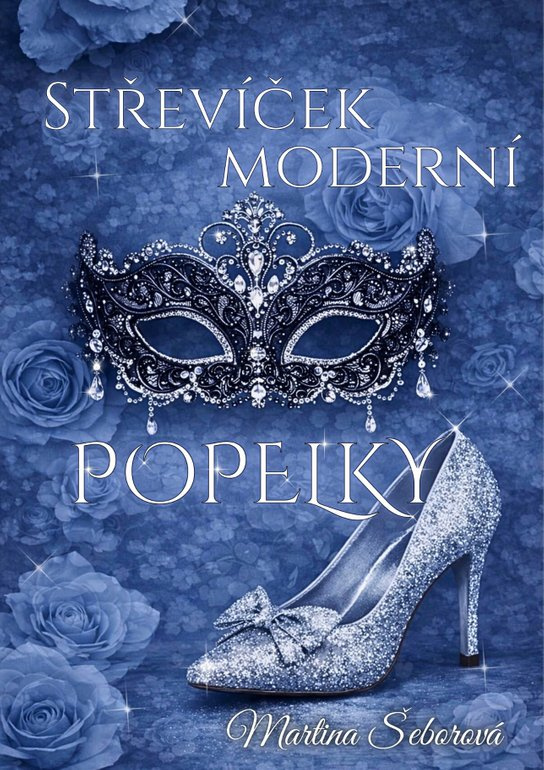 Střevíček moderní Popelky -  Martina Šeborová