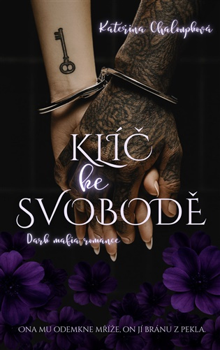 Klíč ke svobodě -  Kateřina Chaloupková