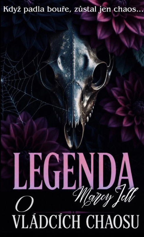 Legenda o vládcích chaosu -  Marcy Jell