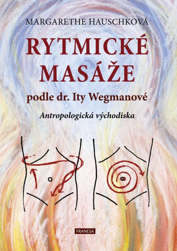 Rytmické masáže podle dr. Ity Wegmanové