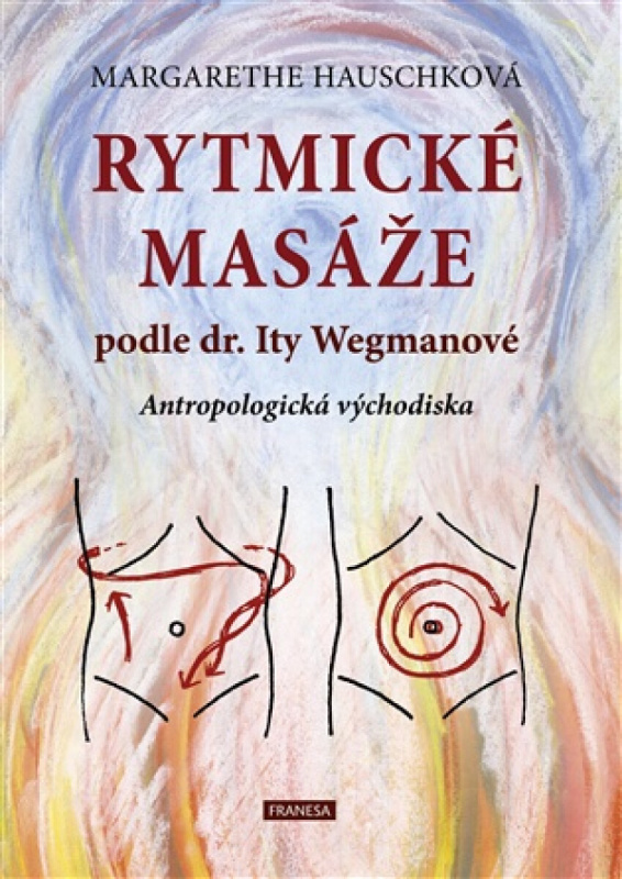 Rytmické masáže podle dr. Ity Wegmanové