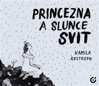 Princezna a slunce svit -  Kamila Restrepo