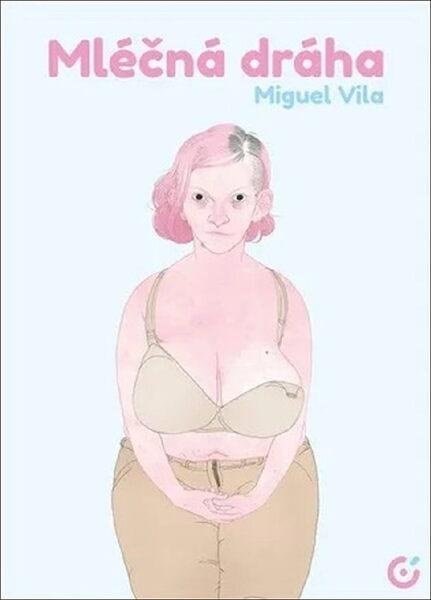 Mléčná dráha -  Miguel Vila