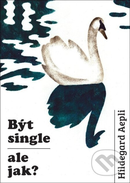 Být single - ale jak?