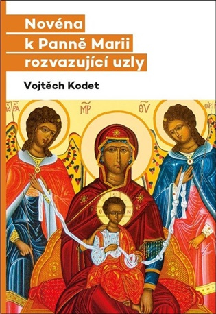 Novéna k Panně Marii rozvazující uzly - Vojtěch Kodet - kniha z kategorie Křesťanství