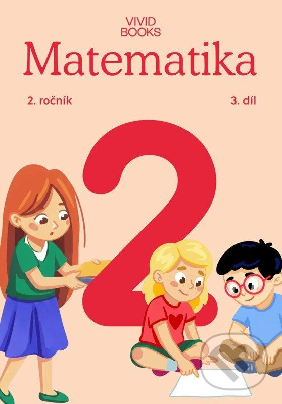 Matematika 2. ročník / 3. díl - Naďa Vondrová, Radka Havlíčková - kniha z kategorie 1. stupeň