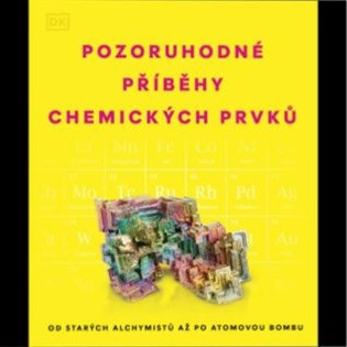 Pozoruhodné příběhy chemických prvků