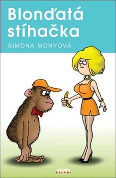 Blonďatá stíhačka - Simona Monyová,Blonďatá stíhačka - Simona Monyová