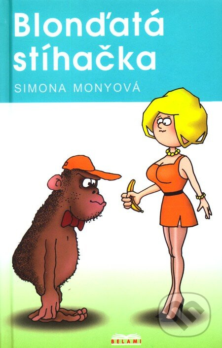 Blonďatá stíhačka - Simona Monyová,Blonďatá stíhačka - Simona Monyová