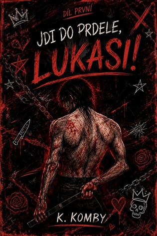 Jdi do prdele, Lukasi!