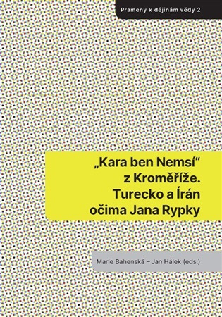 „Kara ben Nemsí“ z Kroměříže. Turecko a Írán očima Jana Rypky