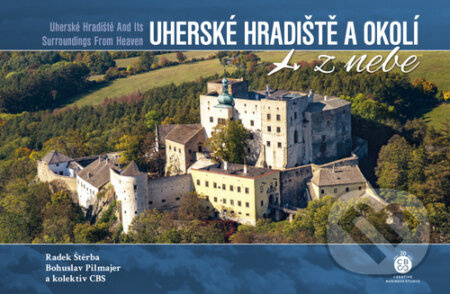 Uherské Hradiště a okolí z nebe - Bohuslav Pilmajer, Radek Štěrba