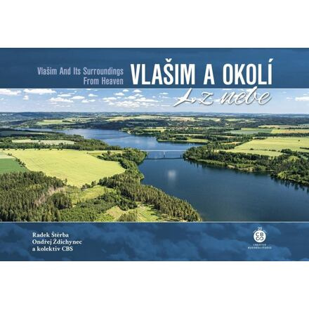 Vlašim a okolí z nebe - Ondřej Ždichynec, Radek Štěrba