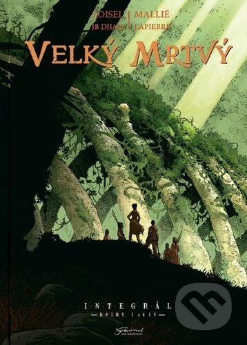 Velký mrtvý - Knihy I až IV - Régis Loisel, Vincent Mallié