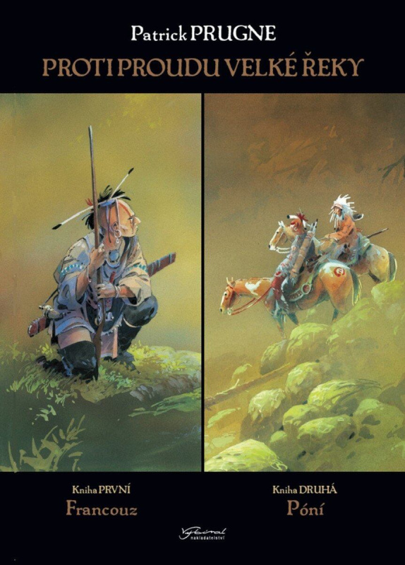 Proti proudu Velké řeky - Patrick Prugne - kniha z kategorie Komiksy