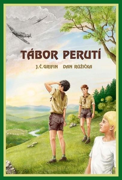 Tábor perutí - J. Č. Grifin, Dan Růžička - kniha z kategorie Komiksy