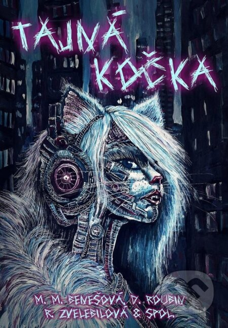 Tajná kočka - Marie Majka Benešová, Dominik Roubin, Rosana Zvelebilová
