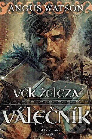Věk železa - Válečník - Angus Watson