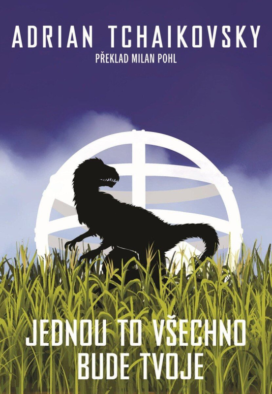 Jednou to všechno bude tvoje - Adrian Tchaikovsky - kniha z kategorie Sci-fi a fantasy