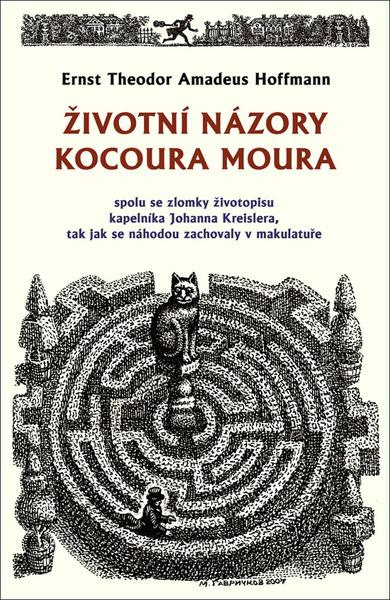 Životní názory kocoura Moura - Ernst Theodor Amadeu Hoffmann