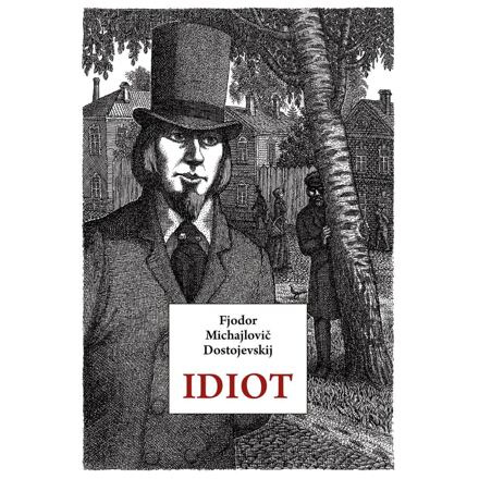 Idiot - Fjodor Michajlovič Dostojevskij