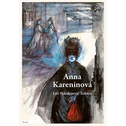 Anna Kareninová - Lev Nikolajevič Tolstoj