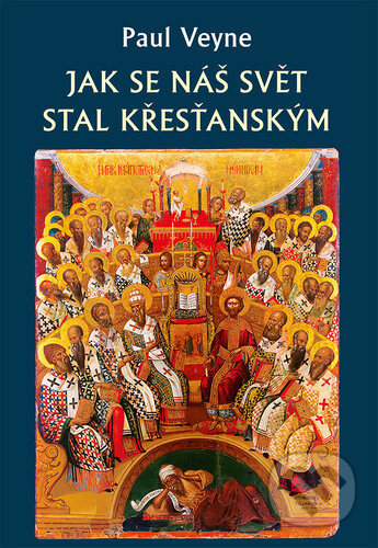 Jak se náš svět stal křesťanským