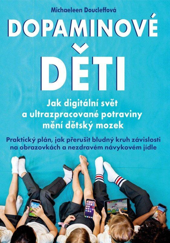 Dopaminové děti -  Michaeleen Doucleff