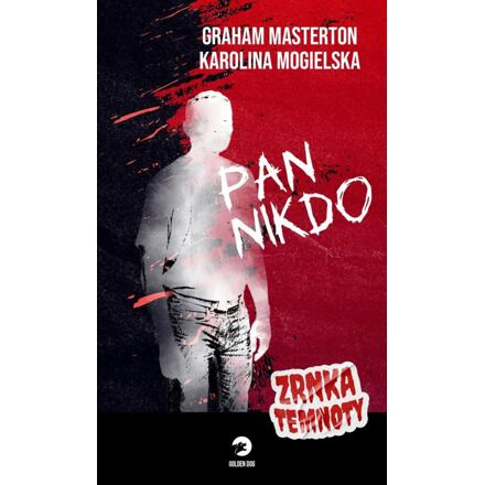 Pan Nikdo - Zrnka temnoty - Graham Masterton, Karolina Mogielska