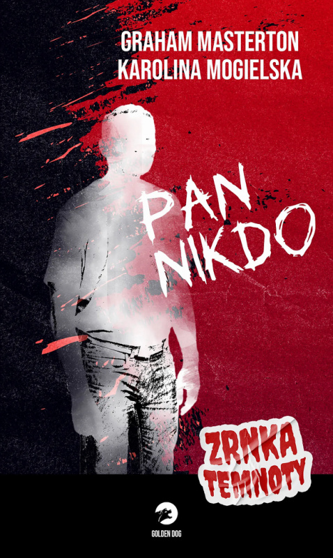 Pan Nikdo - Zrnka temnoty - Graham Masterton, Karolina Mogielska