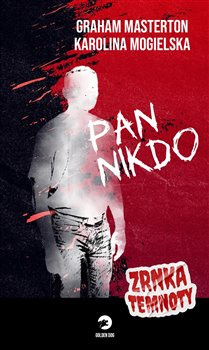 Pan Nikdo - Zrnka temnoty - Graham Masterton, Karolina Mogielska