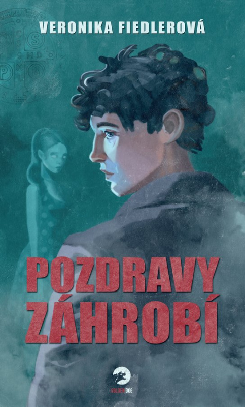 Pozdravy záhrobí -  Veronika Fiedlerová