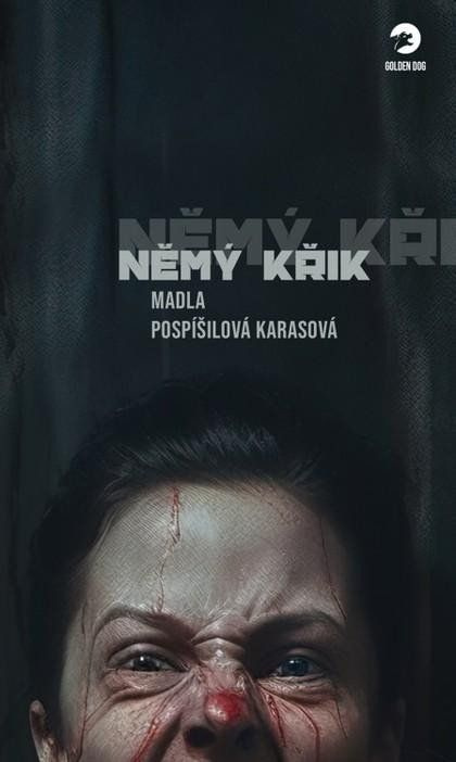 Němý křik - Madla Karasová Pospíšilová - kniha z kategorie Horory
