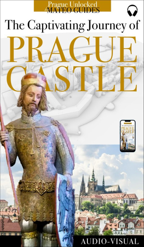Discover Prague Castle - Tales of Kings, Builders, Artists & Saints (+ Audio) -  Lubor Matěj
