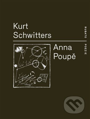 Anna Poupě - Kurt Schwitters