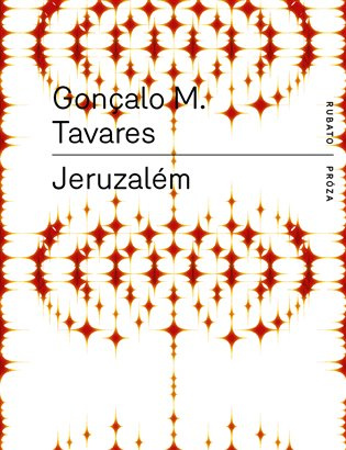 Jeruzalém - Goncalo M. Tavares