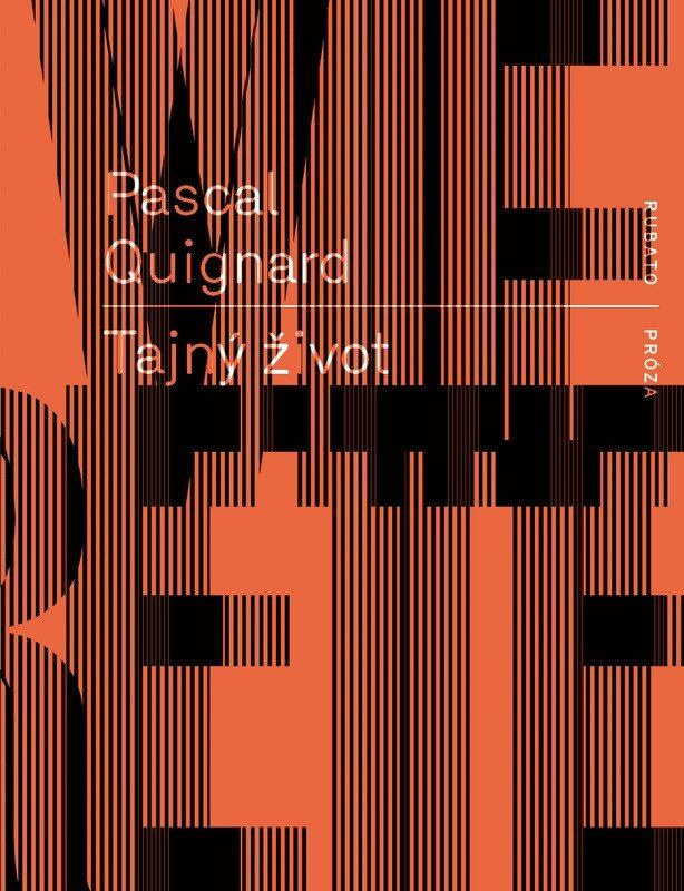 Tajný život - Pascal Quignard