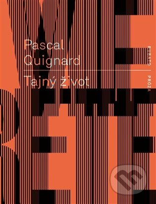 Tajný život - Pascal Quignard