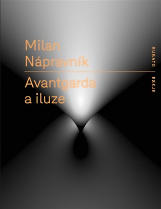 Avantgarda a iluze - Milan Nápravník
