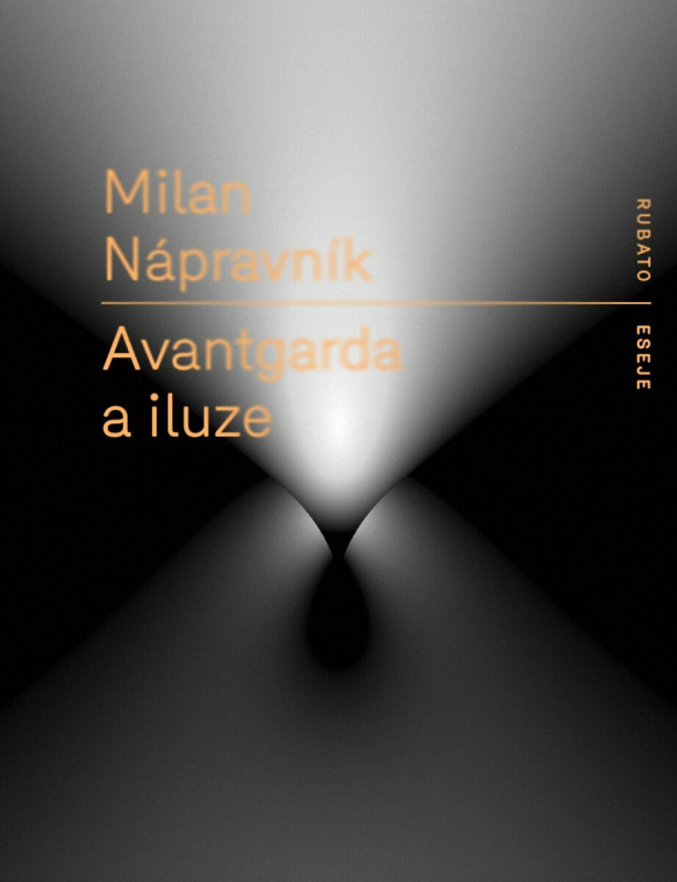 Avantgarda a iluze - Milan Nápravník