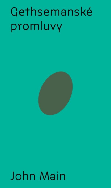 Gethsemanské promluvy - John Main