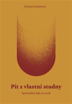 Pít z vlastní studny - Spiritualita lidu na cestě