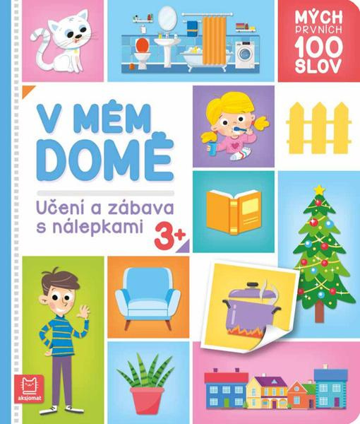 Mých prvních 100 slov - V mém domě Aksjomat s.r.o.