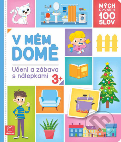 Mých prvních 100 slov - V mém domě Aksjomat s.r.o.