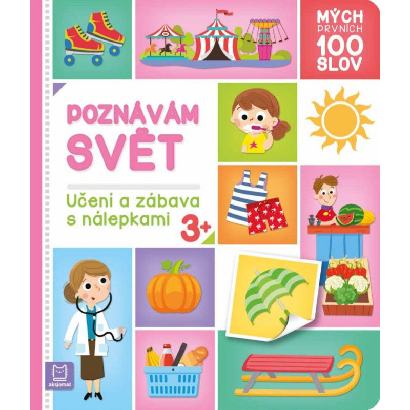 Mých prvních 100 slov - Poznávám svět Aksjomat s.r.o.