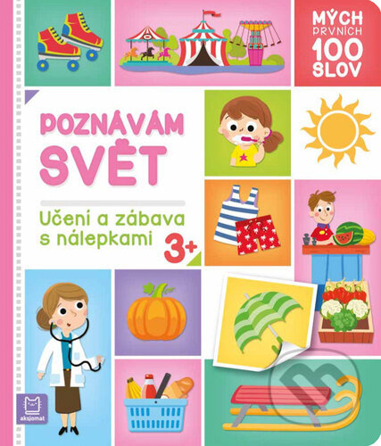 Mých prvních 100 slov - Poznávám svět Aksjomat s.r.o.