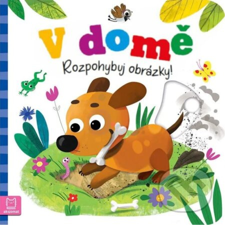 V domě (Rozpohybuj obrázky!) - Gražyna Wasilewicz - kniha z kategorie Naučné knihy